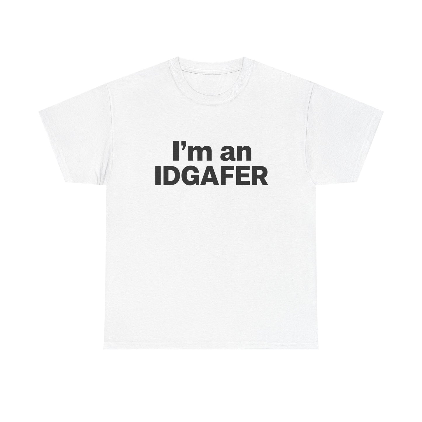 I’m an IDGAFER tee