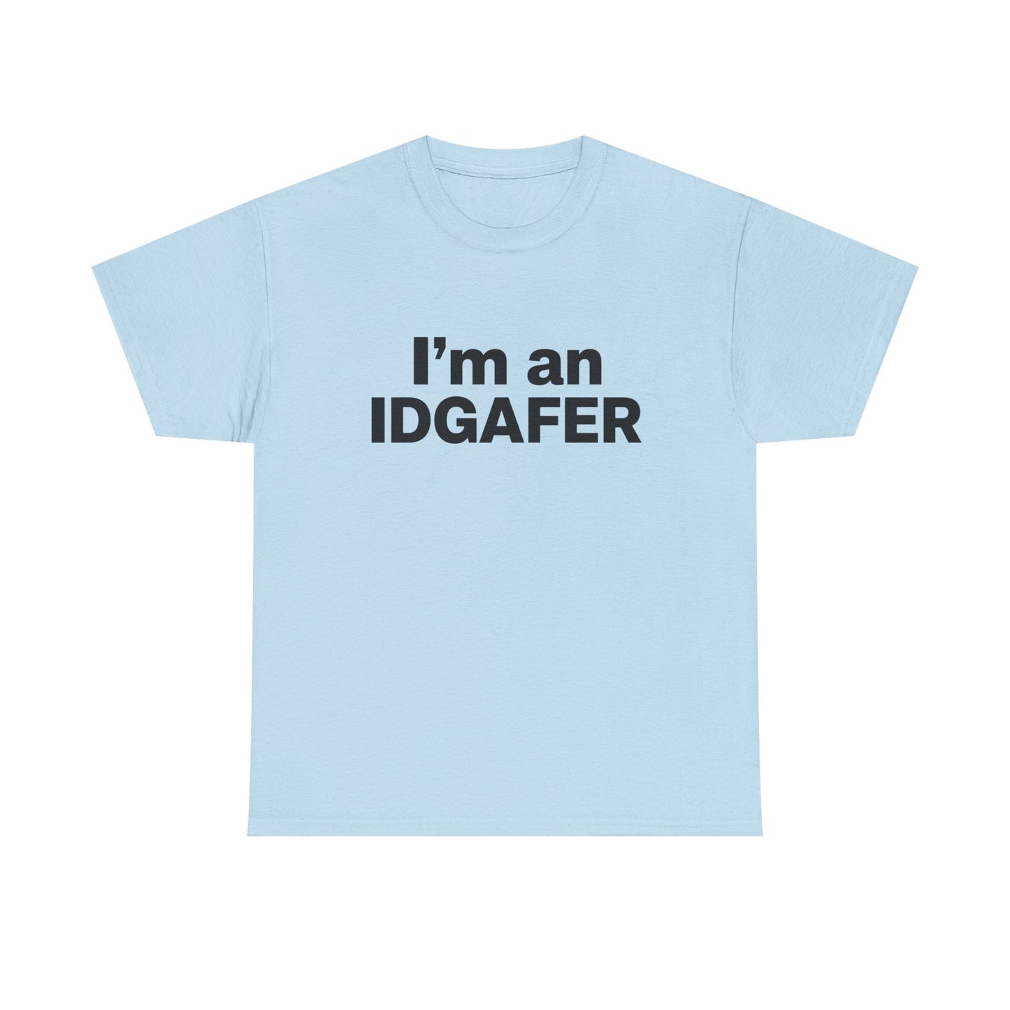 I’m an IDGAFER tee