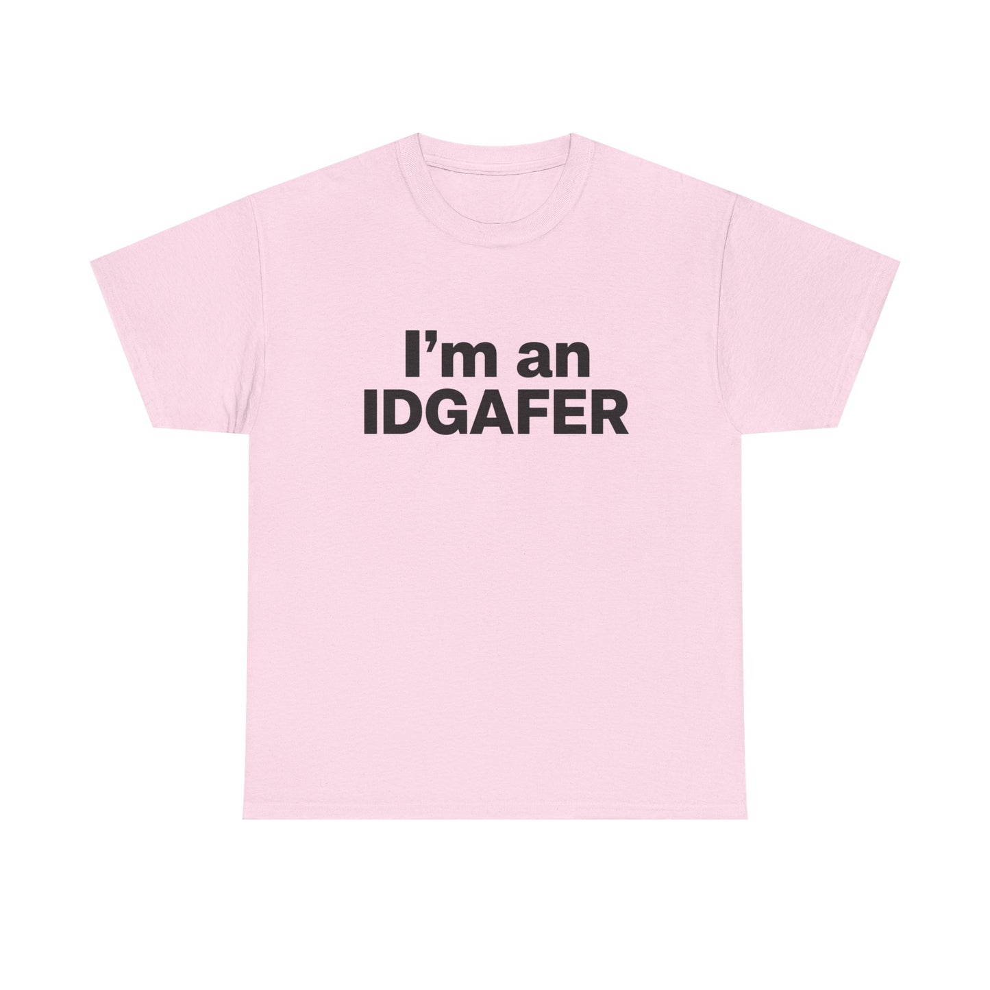 I’m an IDGAFER tee