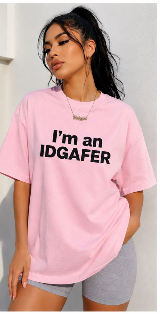 I’m an IDGAFER tee